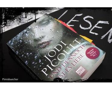 |Rezension| Und dennoch ist es Liebe von Jodi Picoult