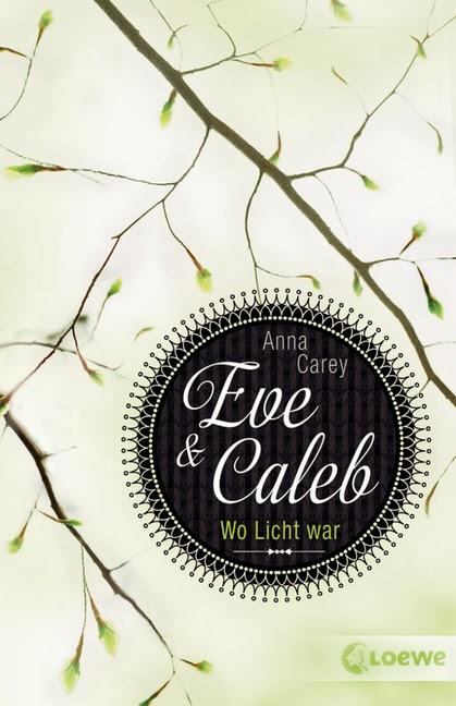 [Rezension] Eve & Caleb 01: Wo Licht war - Anna Carey
