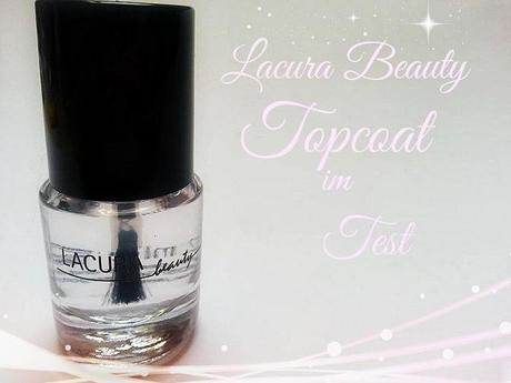 Review: Lacura Beauty 803 Quick Gloss Topcoat - Der perfekte Überlack & ein guter Ersatz zum better than gel nails TopSealer?!