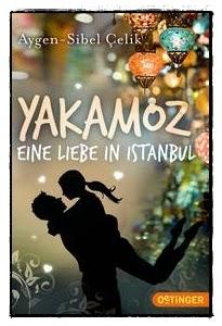 [Rezension] Yakamoz — Eine Liebe in Istanbul (Aygen-Sibel Çelik)