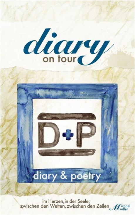 Michael Modler - Diary on Tour: Diary und Poetry (2.Teil)