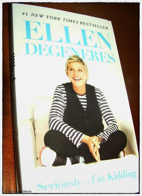 [Rezension] Seriously ... I'm Kidding (Ellen DeGeneres)