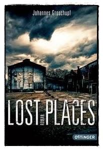 [Rezension] Lost Places (Johannes Groschupf)