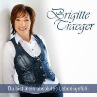 Brigitte Traeger - Du Bist Mein Absolutes Lebensgefühl