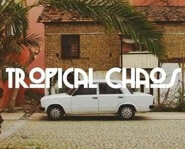 Tropical Chaos – March 2014 (free download)