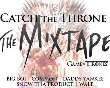 HBO’s Game of Thrones – Catch The Throne [Mixtape]