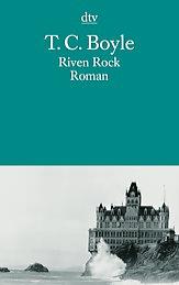 T.C. Boyle - Riven Rock (43. Buch 2013)