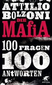Attilio Bolzoni - Die Mafia - 100 Fragen, 100 Antworten (41. Buch 2013)
