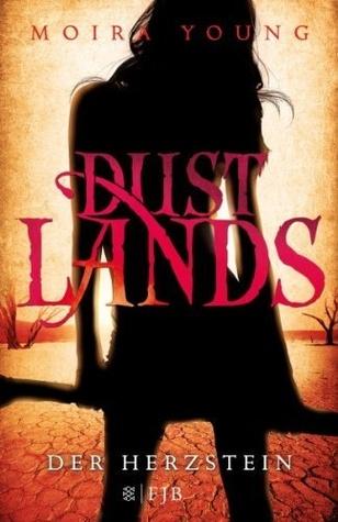 [Rezension] Dust Lands – Der Herzstein von Moira Young (Dust Lands #2)