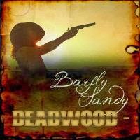 Barfly Sandy - Deadwood