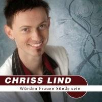 Chriss Lind - Würden Frauen Sünde Sein