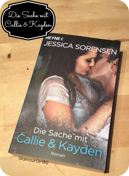 [Rezension] Die Sache mit Callie & Kayden von Jessica Sorensen