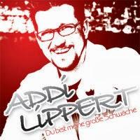 Addi Lippert - Du Bist Meine Grosse Schwäche