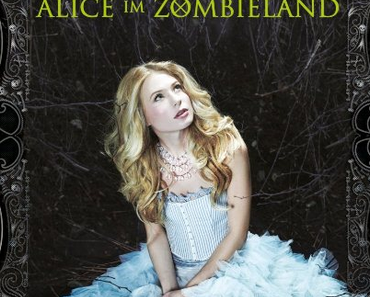 °°° REZENSION °°° Alice im Zombieland – Gena Showalter