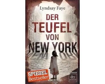 Rezension: Der Teufel von New York von Lyndsay Faye