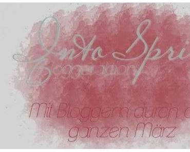 Into Spring Frühlingsblogger Aktion / Ankündigung