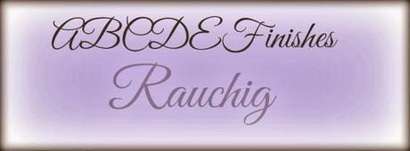 ABCDEFinishes - R wie Rauchig