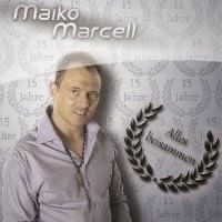 Maiko Marcell - Ich Hab Geglaubt Du Bist Ein Engel