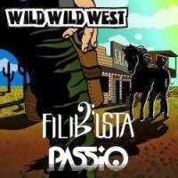 Filibusta & PASSiO - Wild Wild West