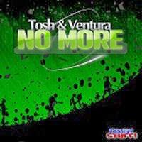 Tosh & Ventura - No More