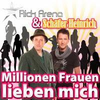 Rick Arena & Schäfer Heinrich - Millionen Frauen Lieben Mich