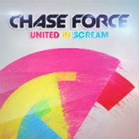 Chase Force - United In Scream