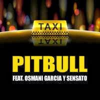 Pitbull feat. Osmani Garcia Y Sensato - El Taxi