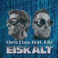 Chris Clarc feat. Kaj - Eiskalt