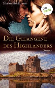 [Rezension] „Die Gefangene des Highlanders“, Megan MacFadden (dotbooks)