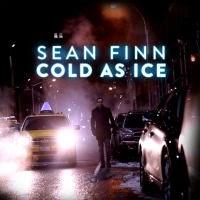 Sean Finn - Cold As Ice