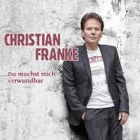 Christian Franke - Du Machst Mich Verwundbar
