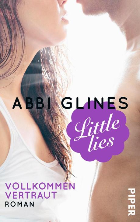 Rezension: Little Lies- Vollkommen vertraut von Abbi Glines