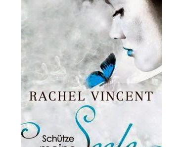 Rachel Vincent - Schütze meine Seele (Soul Screamers #4)