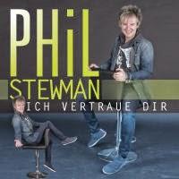 Phil Stewman - Ich Vertraue Dir