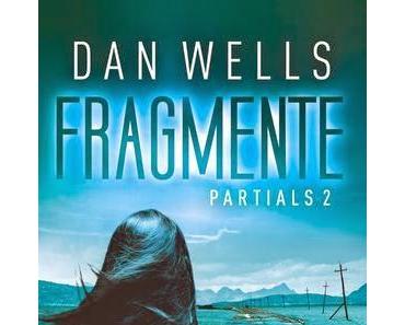 KW15/2014 - Mein Buchtipp der Woche - Partials 2.Fragmente von Dan Wells