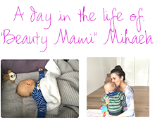 A day in the life of... Beauty Mami Mihaela