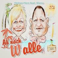 Heiner Herz feat. Manu - Ab Nach Walle