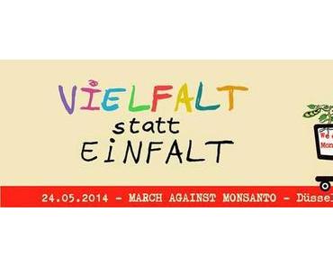 Am 24.05.2014 wieder "March against Monsanto"