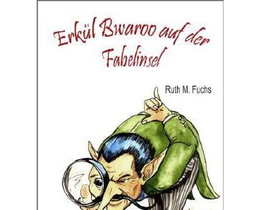 E- Book - Rezension: Erkül Bwaroo auf der Fabelinsel von Ruth M. Fuchs