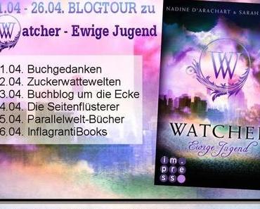 |Blog-Tour| "Watcher - Ewige Jugend" || Tag 1 - Buchvorstellung [mit Trailer und Zitaten]