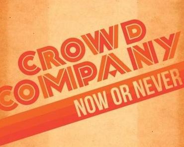 Crowd Company – Now Or Never