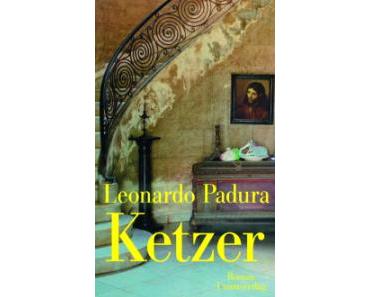 Rezension: Leonardo Padura – Ketzer (Unionsverlag, 2014)