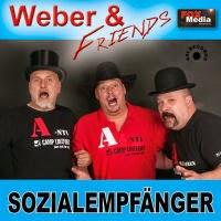 Weber & Friends - Sozialempfänger