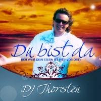 DJ Thorsten - Du Bist Da (Ich Weiß Dein Stern Ist Hier Vor Ort)
