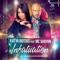 Katya Boteks feat. MC Shayon - Infatuation
