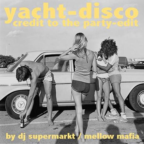 DJ Supermarkt – Yacht Disco: Credit To The Party Edit (Free Mixtape)