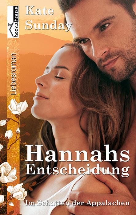 [Rezension] „Hannahs Entscheidung: Im Schatten der Appalachen 1“, Kate Sunday (bookshouse)