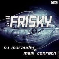 DJ Marauder & Maik Conrath - Frisky/Cherry
