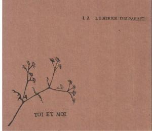 toi et moi – La Lumiere Disparait