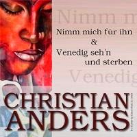 Christian Anders - Nimm Mich Für Ihn/Venedig Sehn Und Sterben